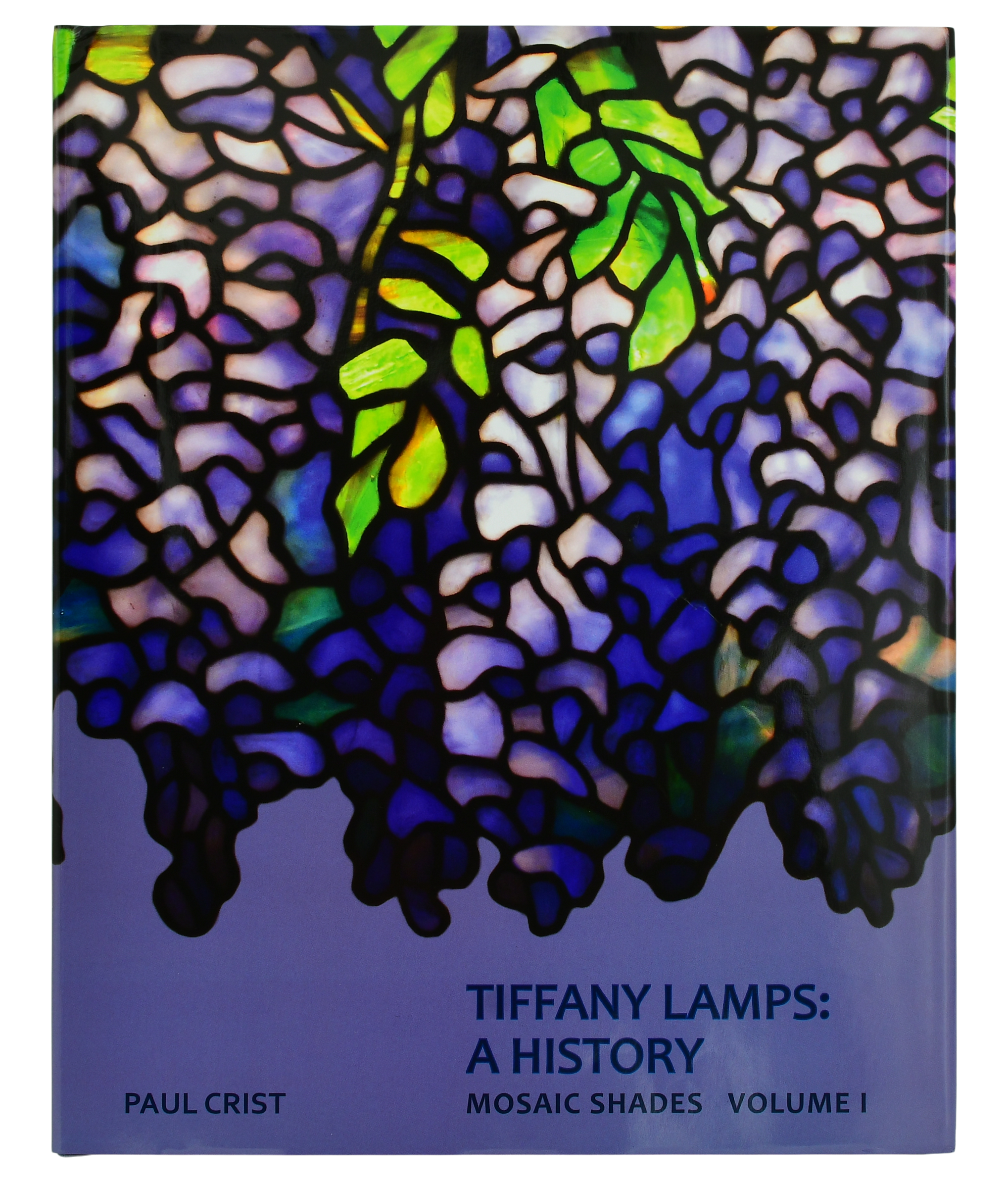 Tiffany Lamps: A History | Mosaic Shades Volume 1 | Paul Crist